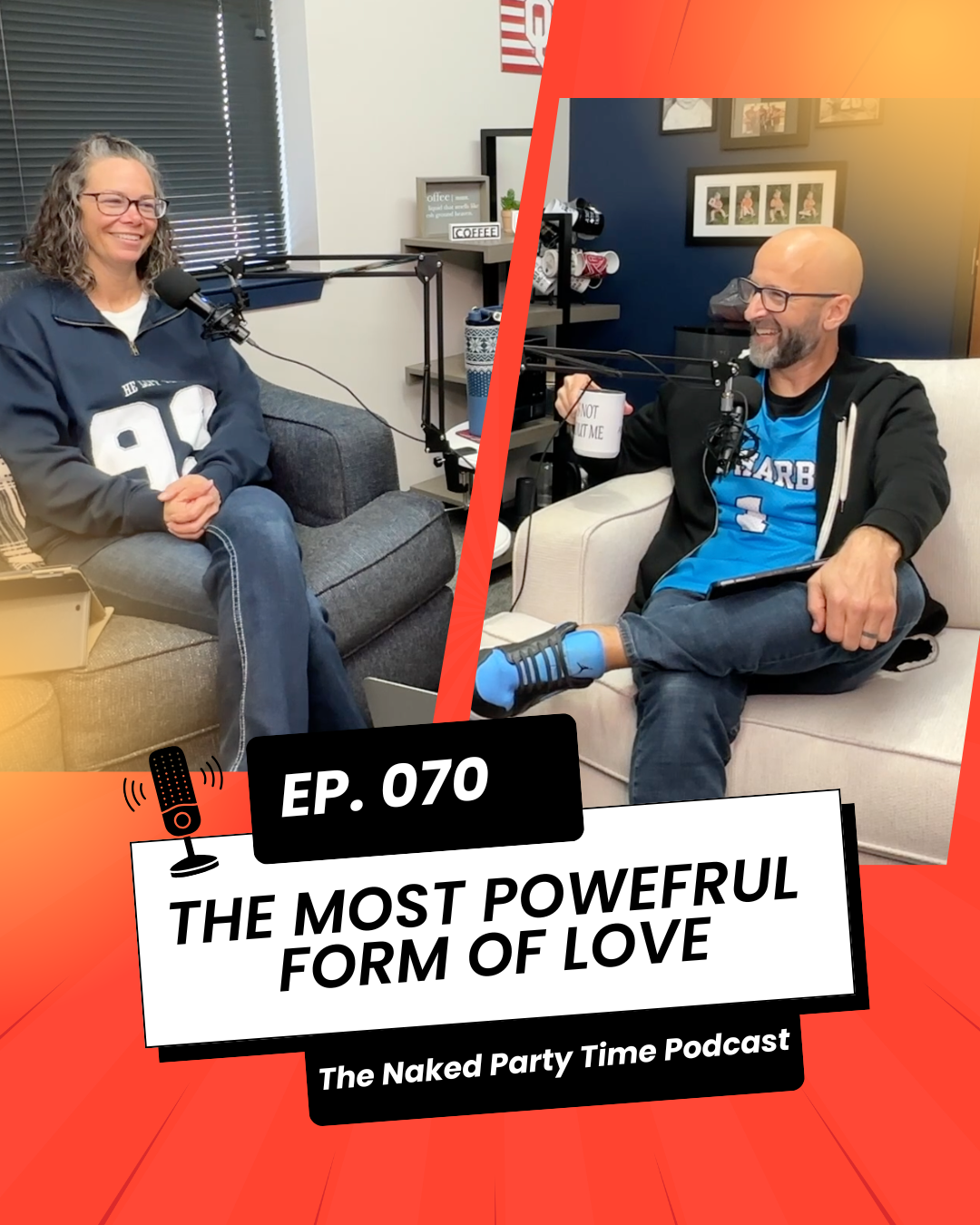 Episode 070: The Most Powerful Form of Love