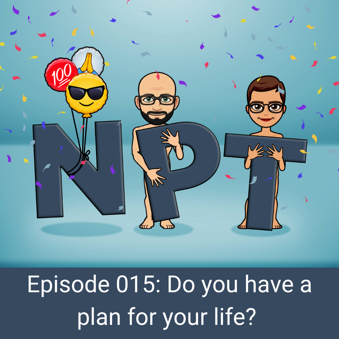 Episode 015: Do you have a plan for your life?