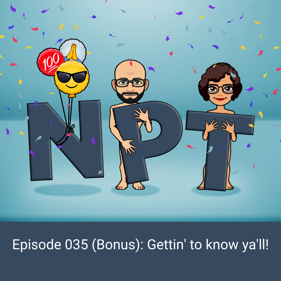 Episode 035 (Bonus): Gettin’ to know ya’ll