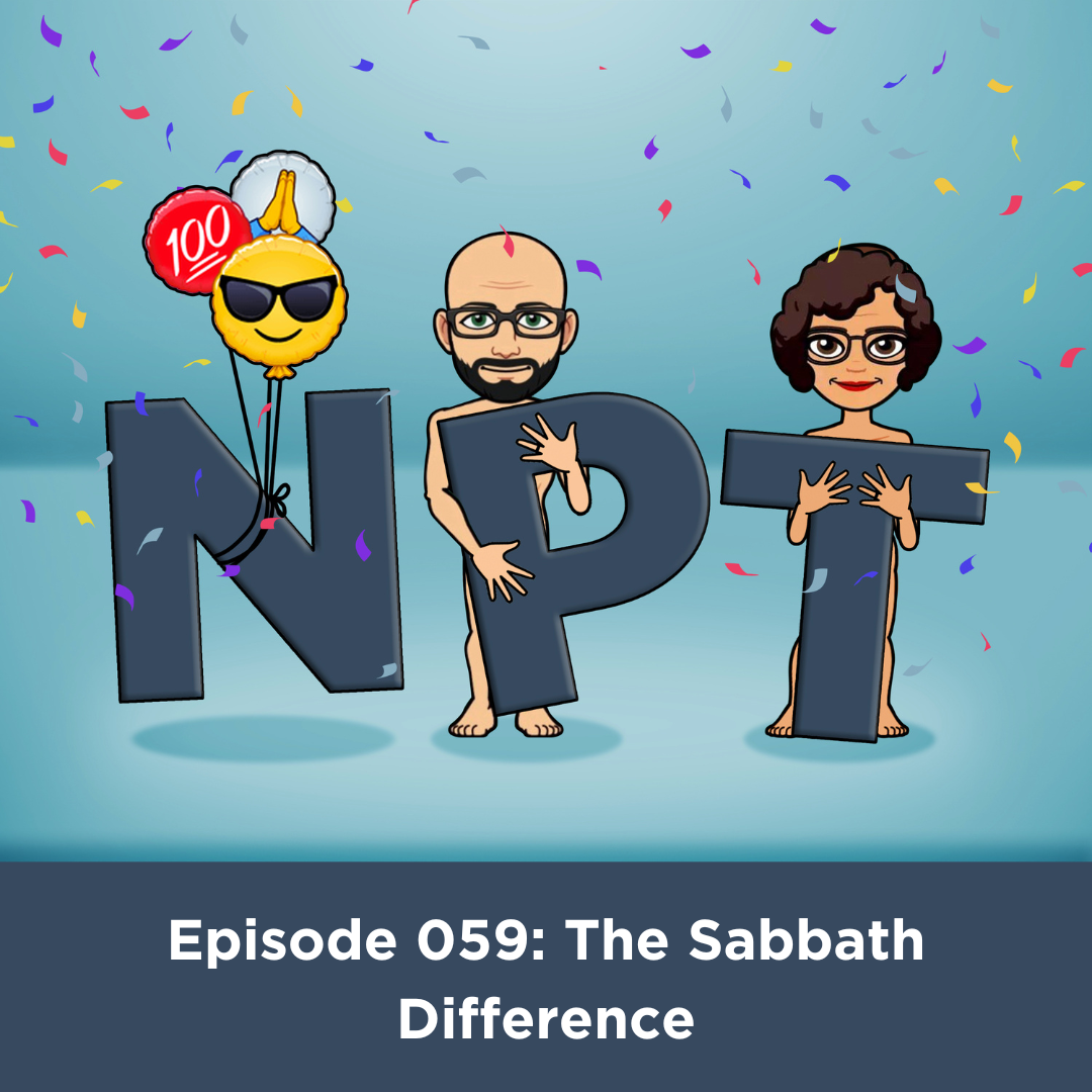 Episode 059: The Sabbath Difference