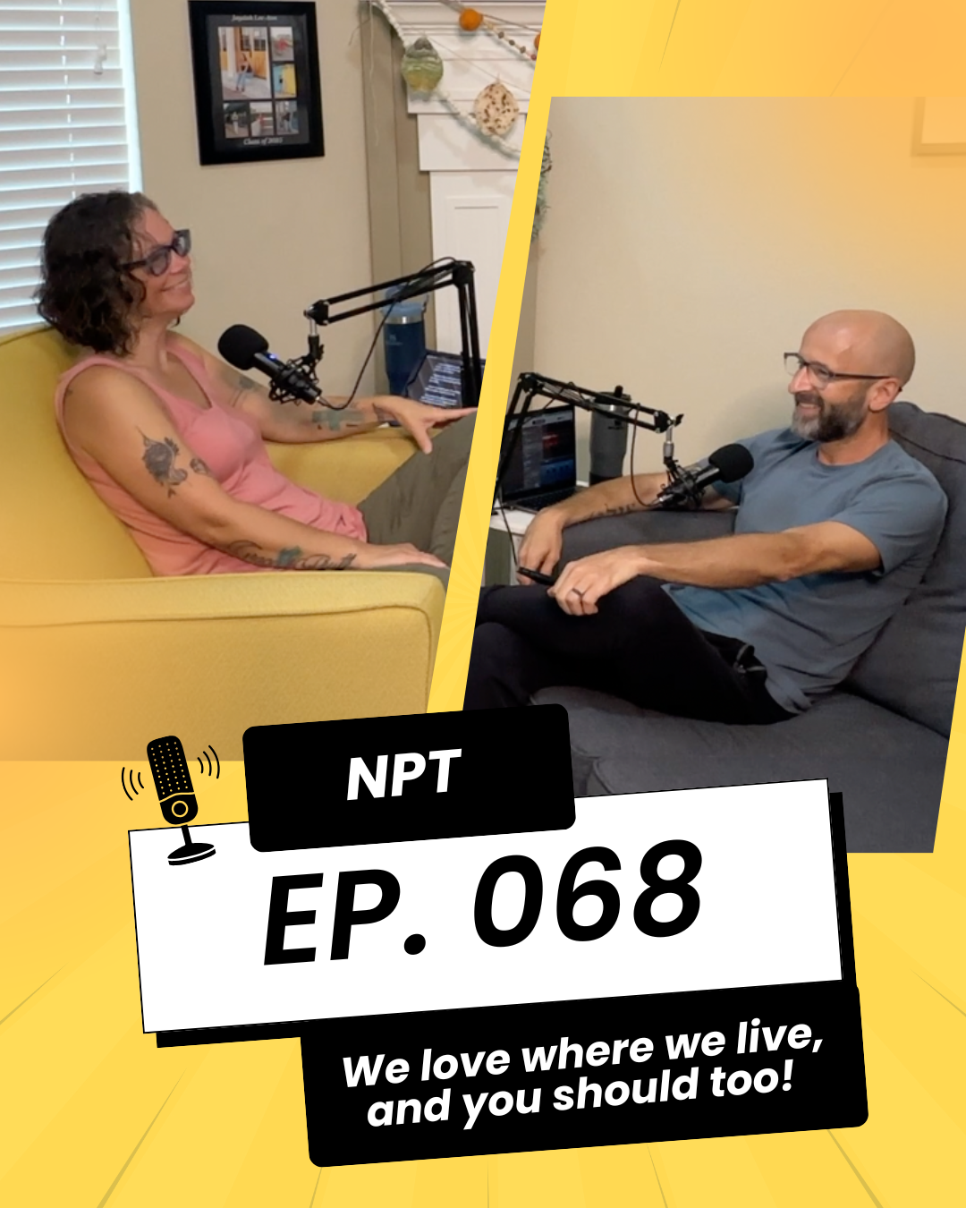 Episode 068: We love where we live, and you should too!