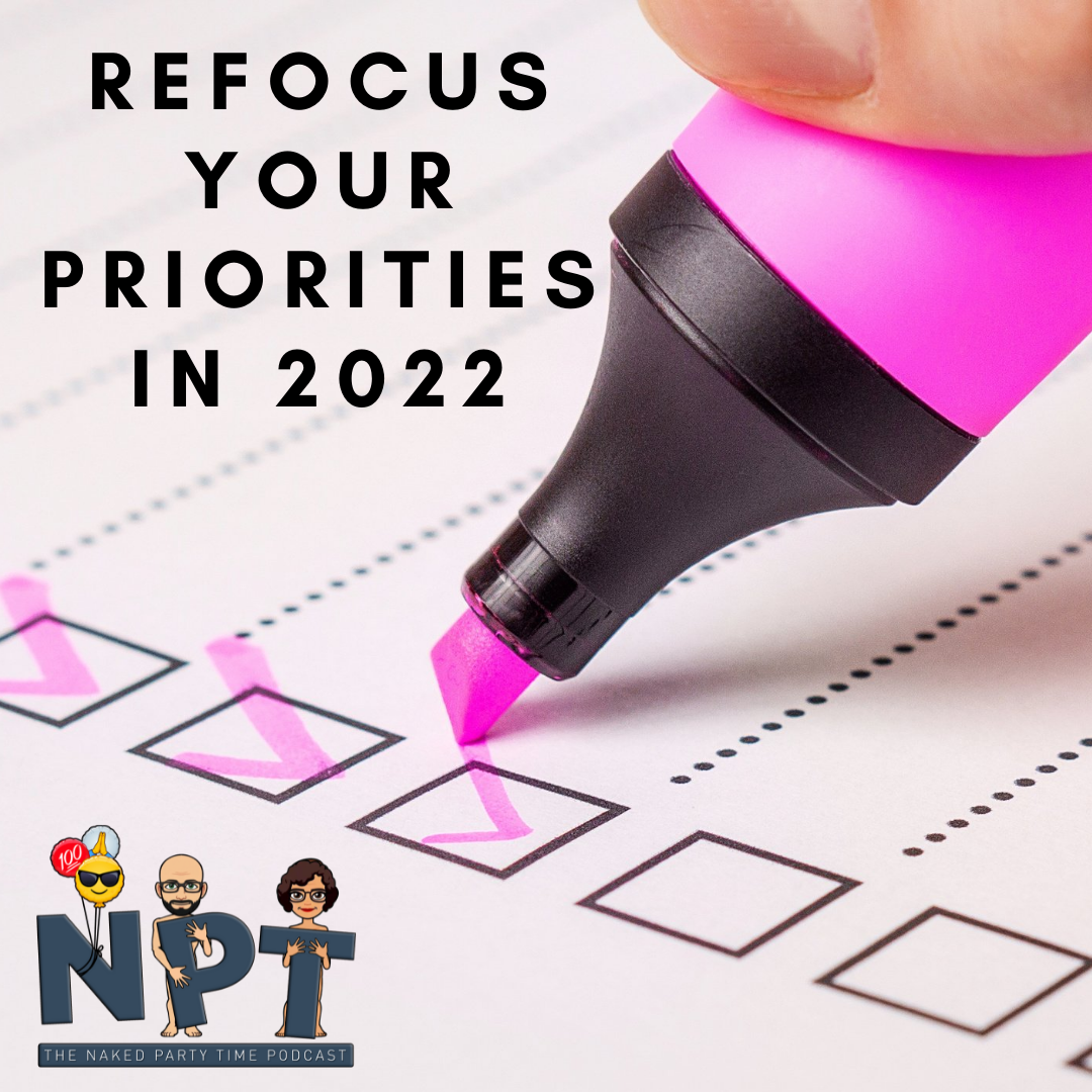 Refocus Your Priorities In 2022