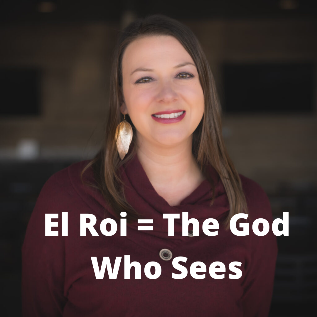 El Roi = The God Who Sees (by Sarah Hawk)