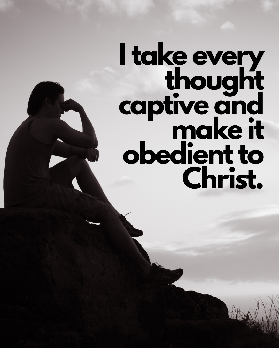 Take Every Thought Captive