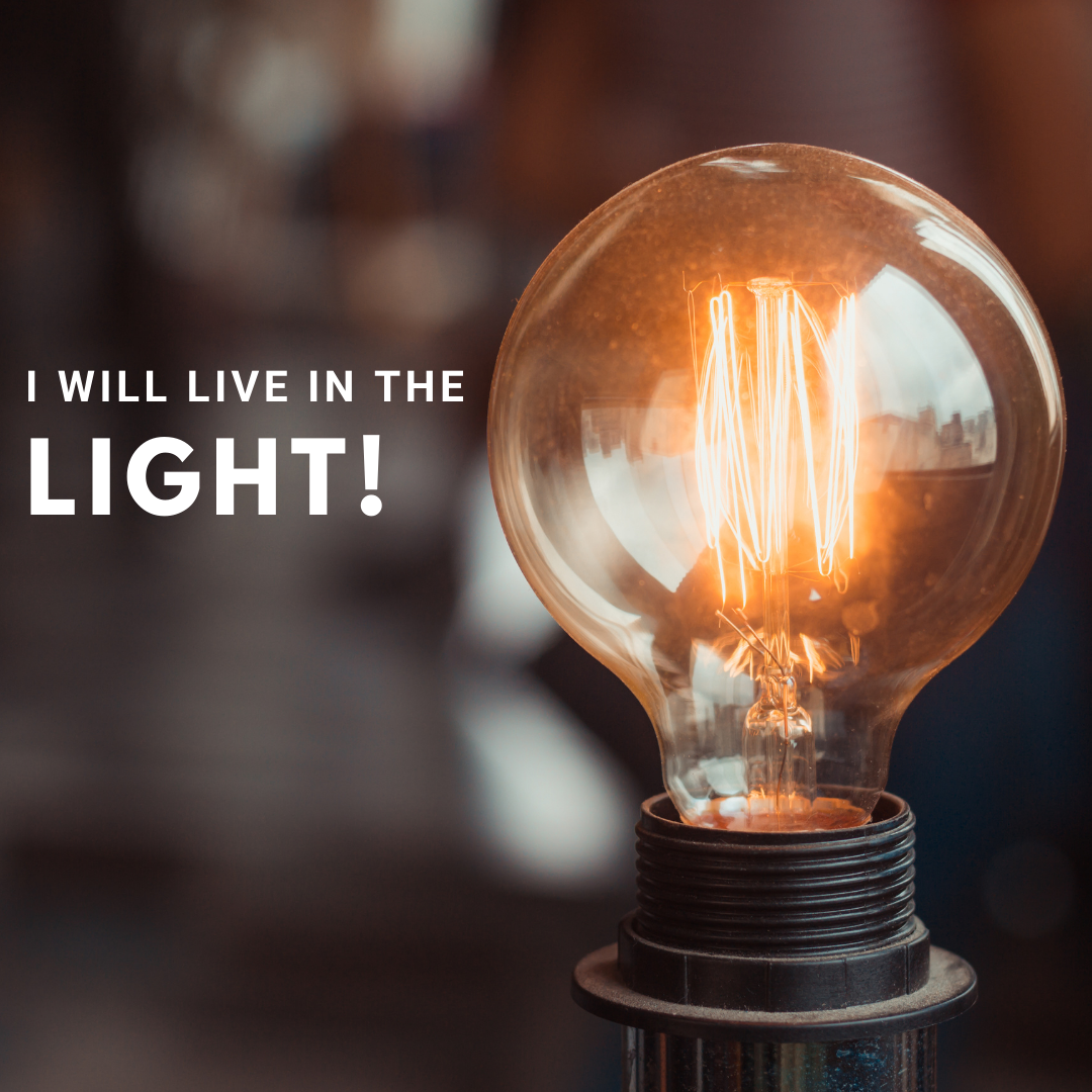I Will Live In The Light