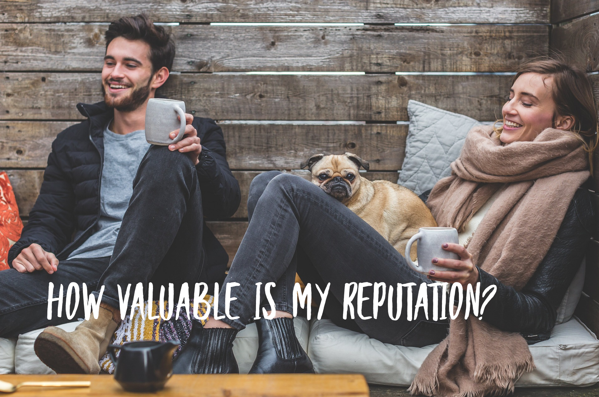 How valuable is my reptuation?