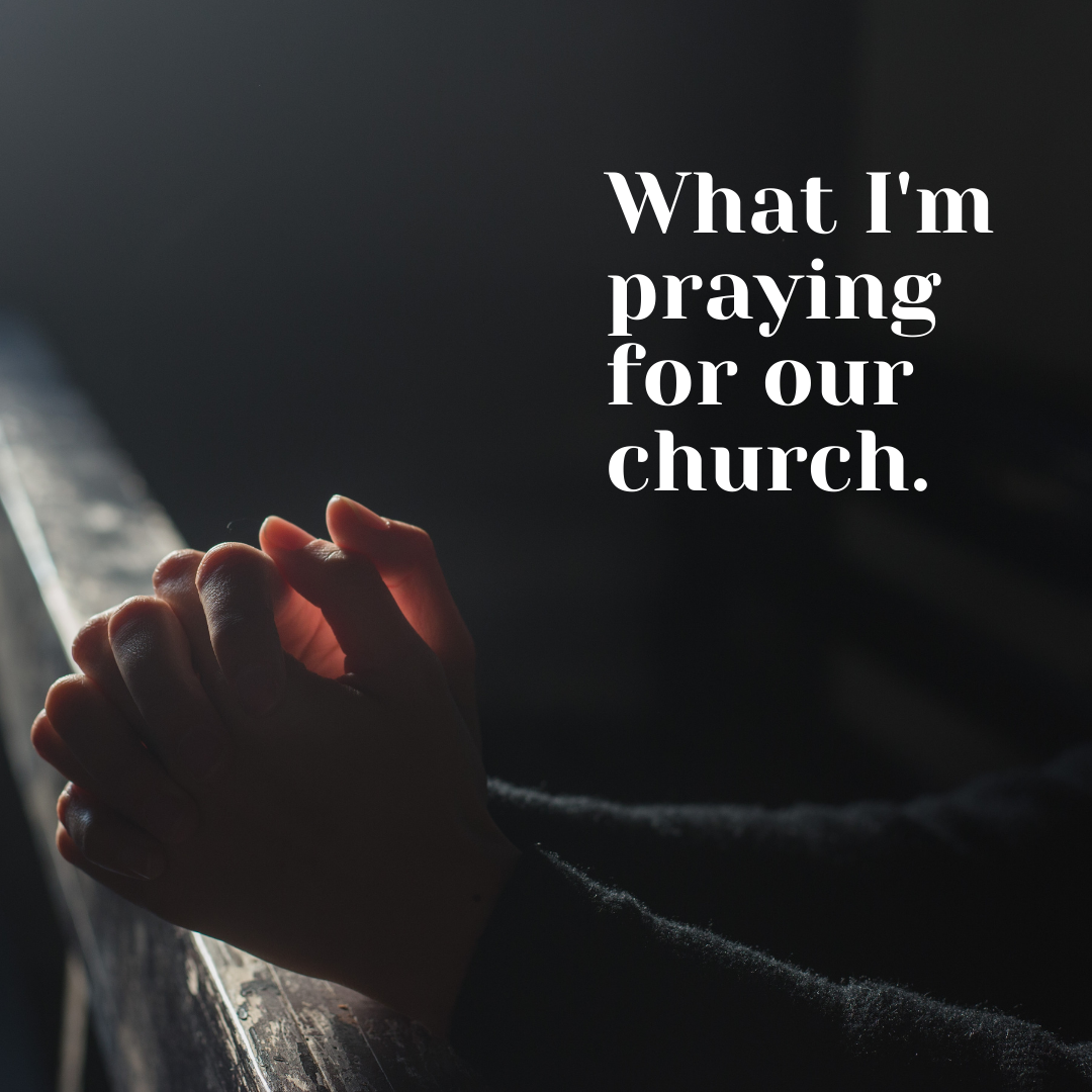 What I’m Praying For (Week 1)
