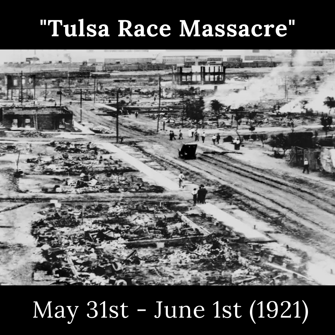 Tulsa Race Massacre: 100 Year “Anniversary”