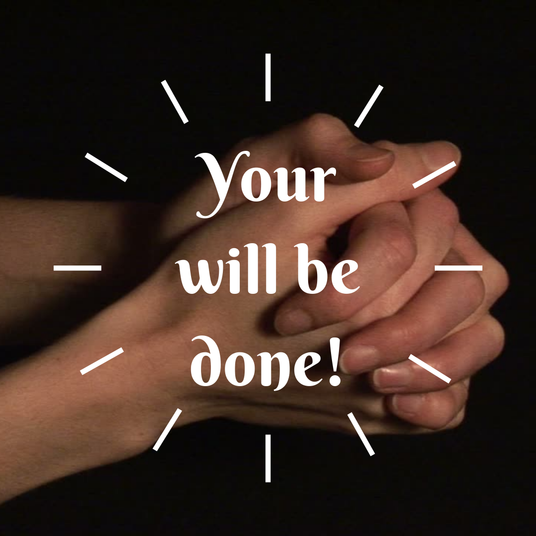 Declaration of Truth: Your Will Be Done